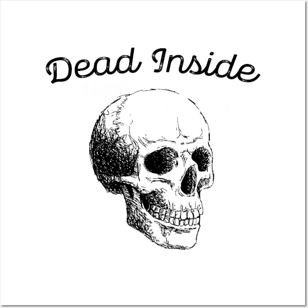 Dead Inside Wall Art by giovanniiiii